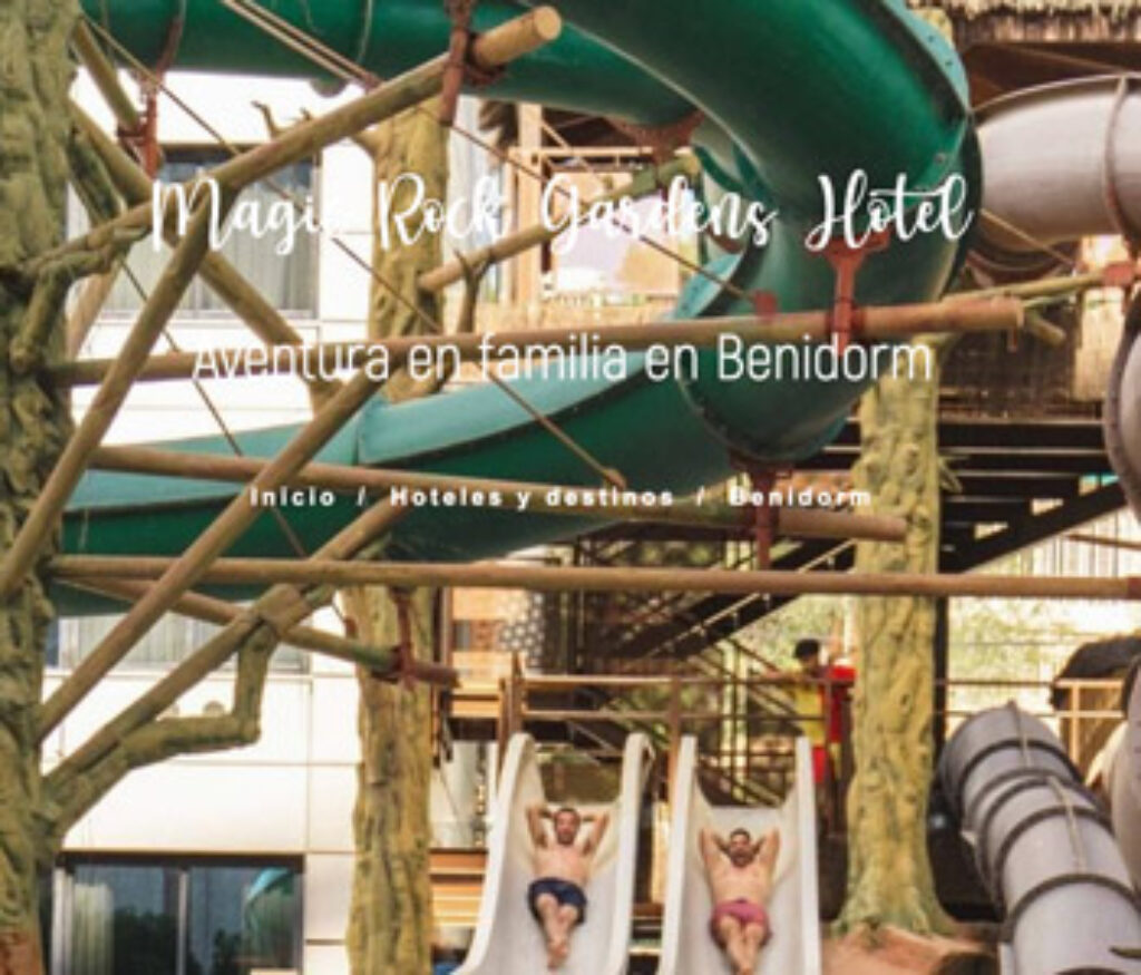 Magic Rock Gardens - Hotel con toboganes todo incluido en Benidorm 